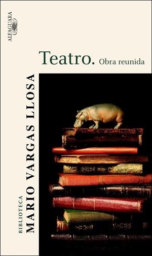 OBRA REUNIDA VARGAS LLOSA. TEATRO | 9788420469614 | VARGAS LLOSA, MARIO
