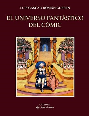 UNIVERSO FANTÁSTICO DEL CÓMIC, EL | 9788437634395 | GASCA, LUIS / GUBERN, ROMÁN