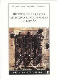HISTORIA DE LAS ARTES APLICADAS E INDUSTRIALES EN ESPAÑA | 9788437603735