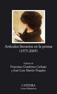 ARTÍCULOS LITERARIOS EN LA PRENSA (1975-2005) | 9788437623559 | GUTIERREZ CARBAJO, FRANCISCO