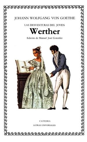 DESVENTURAS DEL JOVEN WERTHER, LAS | 9788437604077 | GOETHE, JOHANN WOLFGANG