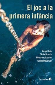 JOC A LA PRIMERA INFÀNCIA, EL | 9788499218373 | AUTORES VARIOS