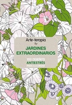 ARTE-TERAPIA. JARDINES EXTRAORDINARIOS | 9788416124305 | DIVERSOS AUTORS
