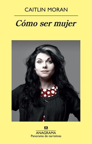 CÓMO SER MUJER | 9788433978707 | MORAN, CAITLIN