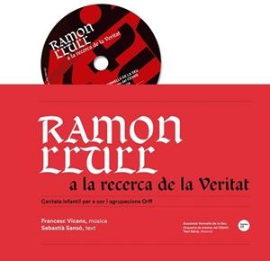 RAMON LLULL A LA RECERCA DE LA VERITAT (+ CD) | 9788416163595 | VICENS VIDAL, FRANCESC / SANSÓ I JAUME, SEBASTIÀ