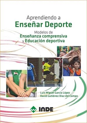 APRENDIENDO A ENSEÑAR DEPORTE | 9788497293747 | GARCÍA LÓPEZ, LUIS MIGUEL / GUTIÉRREZ DÍAZ DEL CAMPO, DAVID