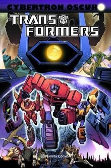 TRANSFORMERS : CYBERTRON OSCURO | 9788416693153 | ROBERTS, JAMES / BARBER, JOHN