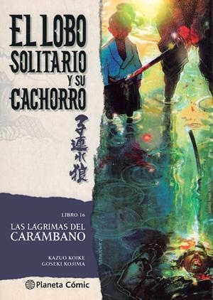 LOBO SOLITARIO Y SU CACHORRO 16, EL | 9788416636716 | KOIKE, KAZUO / KOJIMA, GOSEKI