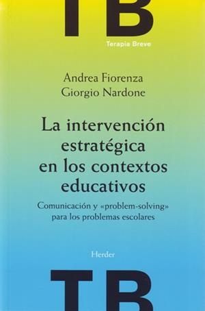 INTERVENCION ESTRATEGICA EN LOS CONTEXTOS EDUCATIVOS, LA | 9788425423772 | FIORENZA / NARDONE