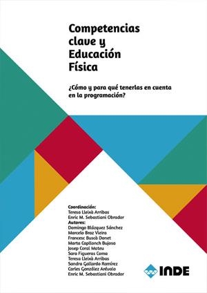 COMPETENCIAS CLAVE Y EDUCACIÓN FÍSICA | 9788497293730 | LLEIXÀ ARRIBAS, TERESA / SEBASTIANI, ENRIC M. / BLÁQUEZ SÁNCHEZ, DOMINGO / BRAZ VIEIRA, MARCELO