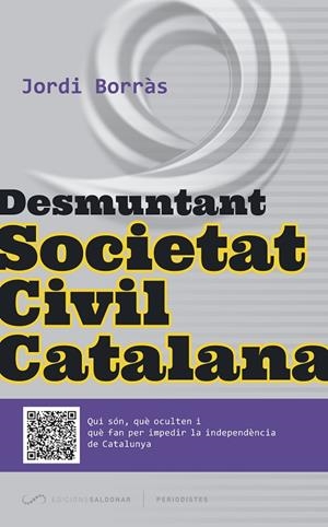 DESMUNTANT SOCIETAT CIVIL CATALANA | 9788494289675 | BORRÀS ABELLÓ, JORDI