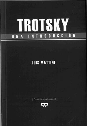 TROTSKY. UNA INTRODUCCIÓN | 9789876310925 | MATTINI, LUIS
