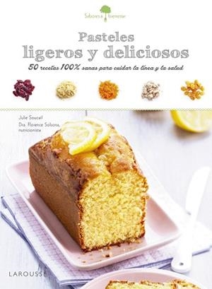 SABORES & BIENESTAR : PASTELES LIGEROS Y DELICIOSOS | 9788416641192
