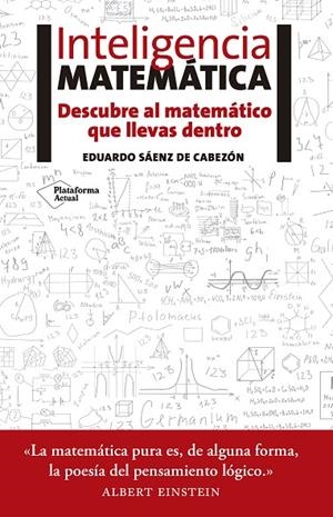 INTELIGENCIA MATEMÁTICA | 9788416620418 | SÁENZ DE CABEZÓN, EDUARDO