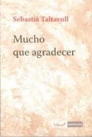 MUCHO QUE AGRADECER | 9788498469202 | TALTAVULL, SEBASTIÀ