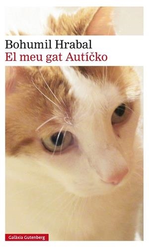 MEU GAT AUTÌCKO, EL | 9788416734146 | HRABAL, BOHUMIL