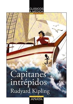 CAPITANES INTRÉPIDOS | 9788467840087 | KIPLING, RUDYARD / CLARIANA, ANNA
