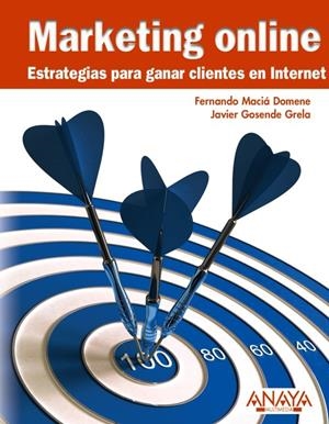 MARKETING ONLINE ESTRATEGIAS PARA GANAR CLIENTES EN INTERNET | 9788441527645 | MACIÁ, FERNANDO / GOSENDE, JAVIER