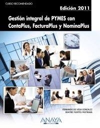 GESTION INTEGRAL DE PYMES CON CONTAPLUS, FACTURAPLUS Y NOMINAPLUS. EDICION 2011 | 9788441529205 | DIVERSOS AUTORS