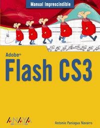 FLASH CS3 : MANUAL IMPRESCINDIBLE | 9788441522701 | PANIAGUA, ANTONIO