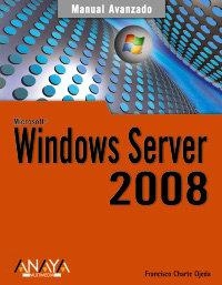 WINDOWS SERVER 2008 : MANUAL AVANZADO | 9788441523869 | CHARTE, FRANCISCO