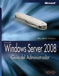 WINDOWS SERVER 2008 : GUIA DEL ADMINISTRADOR | 9788441524156 | STANEK, WILLIAM R.