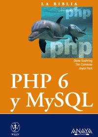 PHP 6 Y MYSQL : LA BIBLIA | 9788441526327 | SUEHRING, STEVE / CONVERSE, TIM / PARK, JOYCE