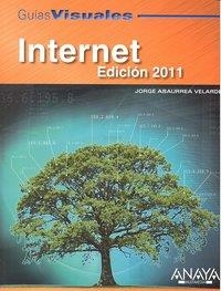 INTERNET EDICION 2011 : GUIAS VISUALES | 9788441527737 | ABAURREA, JORGE