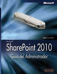 SHAREPOINT 2010. GUÍA DEL ADMINISTRADOR | 9788441528833 | CURRY, BEN