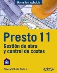 PRESTO 11 : GESTIÓN DE OBRA Y CONTROL DE COSTES | 9788441528918 | MACHADO, AIDA