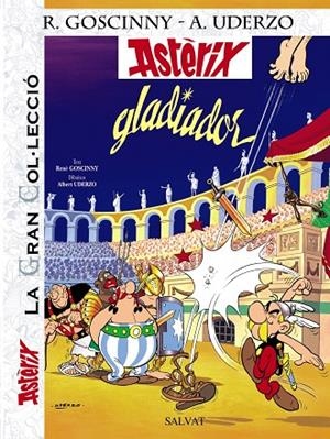 GC ASTÈRIX 04: GLADIADOR (LA GRAN COL·LECCIÓ) | 9788421686768 | GOSCINNY, RENÉ / UDERZO, ALBERT