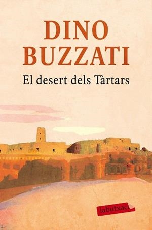 DESERT DELS TÀRTARS, EL | 9788416600281 | BUZZATI, DINO