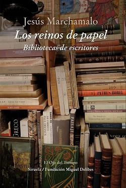 REINOS DE PAPEL, LOS | 9788416854202 | MARCHAMALO, JESUS