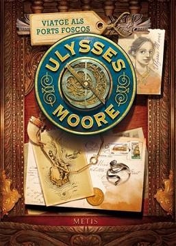 ULYSSES MOORE 14 : VIATGE ALS PORTS FOSCOS | 9788424652814 | BACCALARIO, PIERDOMENICO