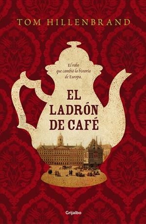 LADRÓN DE CAFÉ, EL | 9788425354441 | HILLENBRAND, TOM