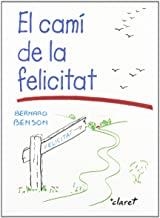 CAMÍ DE LA FELICITAT, EL | 9788482976334 | BENSON, BERNARD