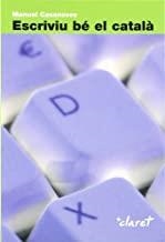 ESCRIVIU BÉ EL CATALÀ | 9788482978567 | CASANOVES, MANUEL