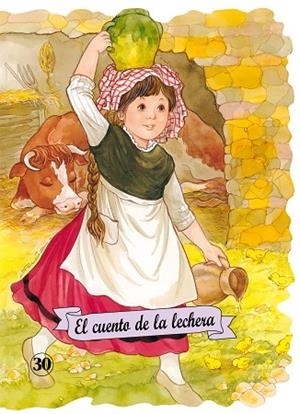 CUENTO DE LA LECHERA, EL | 9788478646807 | SAMANIEGO, FÉLIX MARÍA