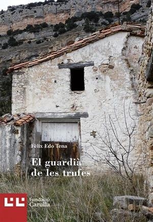 GUARDIÀ DE LES TRUFES, EL | 9788472268029 | EDO TENA, FÈLIX
