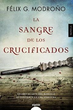 SANGRE DE LOS CRUCIFICADOS, LA | 9788490676783 | G. MODROÑO, FÉLIX
