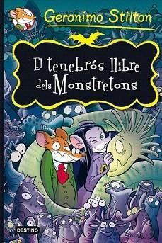 TENEBRÓS LLIBRE DELS MONSTRATONS, EL | 9788490573723 | STILTON, GERONIMO
