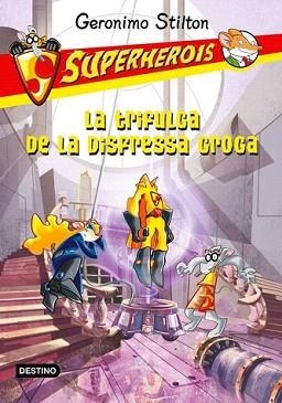 TRIFULGA DE LA DISFRESSA GROGA, LA | 9788499327594 | STILTON, GERONIMO