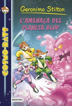 AMENAÇA DEL PLANETA BLUP, L' | 9788490573891 | STILTON, GERONIMO