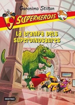 TRAMPA DELS SUPERDINOSAURES, LA | 9788499326535 | STILTON, GERONIMO