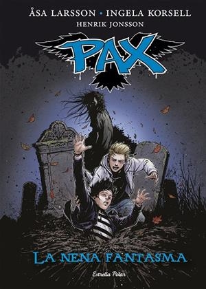 PAX 03. LA NENA FANTASMA | 9788416519170 | LARSSON, ASA / KORSELL, INGELA / JONSSON, HENRIK