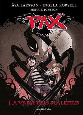 PAX 01. LA VARA DELS MALEFICIS | 9788490577028 | LARSSON, ASA / KORSELL, INGELA / JONSSON, HENRIK