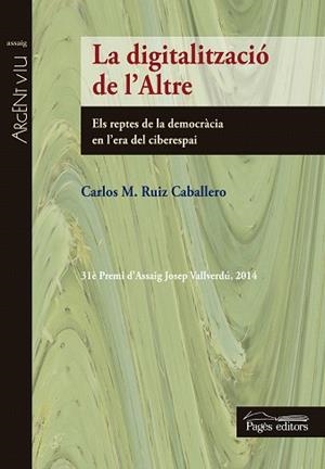 DIGITALITZACIÓ DE L'ALTRE, LA | 9788499756219 | RUIZ CABALLERO, CARLOS M.