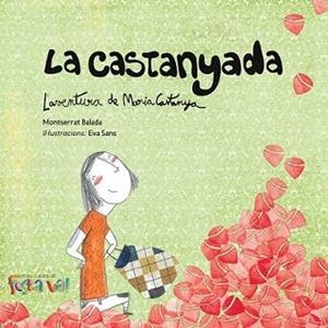 CASTANYADA, LA. L'AVENTURA DE MARIA CASTANYA | 9788494305108 | BALADA HERRERA, MONTSERRAT