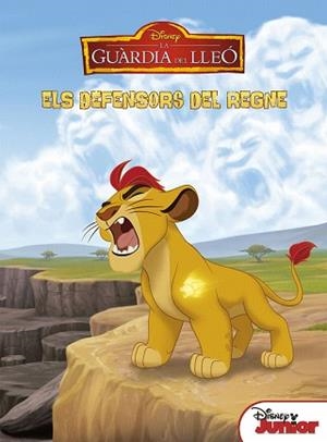 GUÀRDIA DEL LLEÓ, LA. ELS DEFENSORS DEL REGNE | 9788491371243 | DISNEY