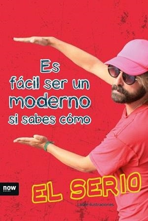 ES FÁCIL SER UN MODERNO SI SABES COMO | 9788416154791 | MACÍAS GONZÁLEZ, OMAR / COT BABOT, MARC